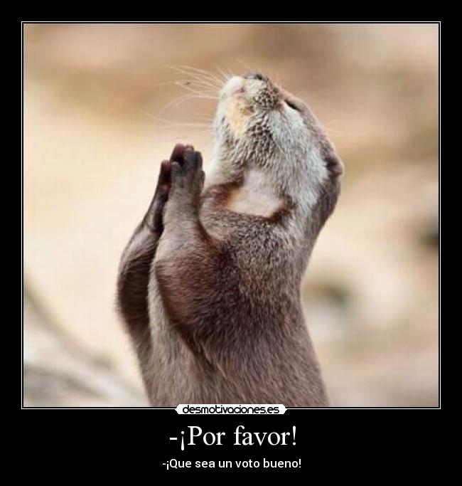 -¡Por favor! -