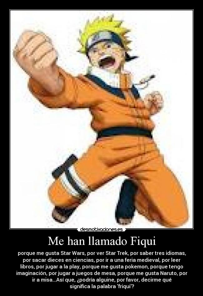 Me han llamado Fiqui -