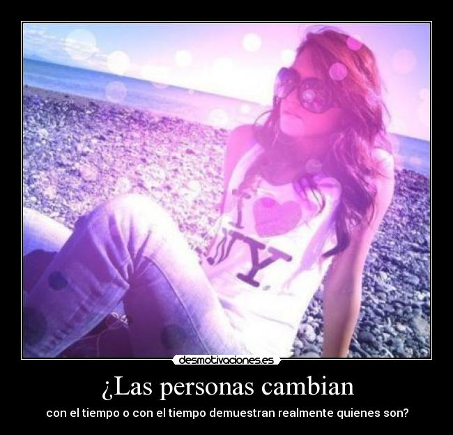¿Las personas cambian -