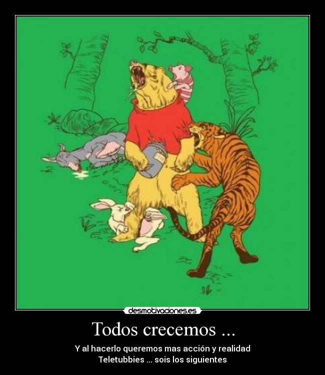 Todos crecemos ... -