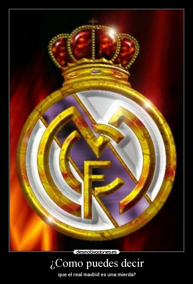 ¿Como puedes decir -