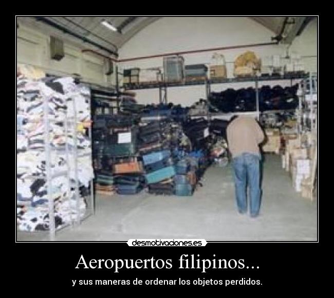 Aeropuertos filipinos... - y sus maneras de ordenar los objetos perdidos.