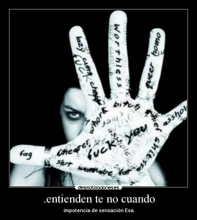 .entienden te no cuando - impotencia de sensación Esa