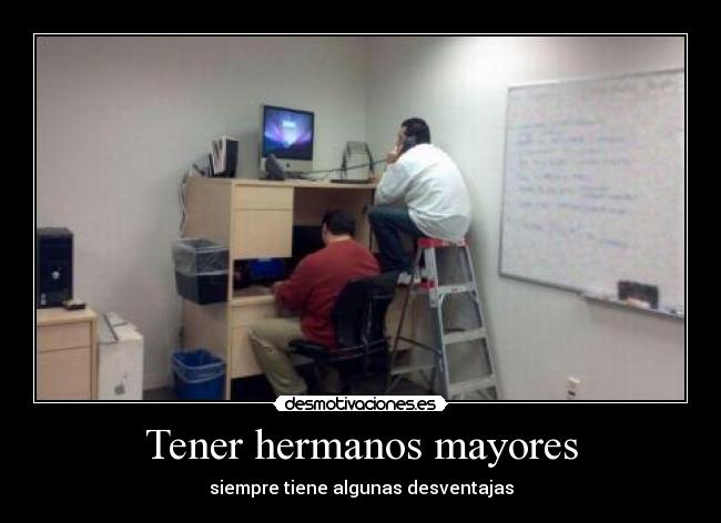 Tener hermanos mayores - siempre tiene algunas desventajas