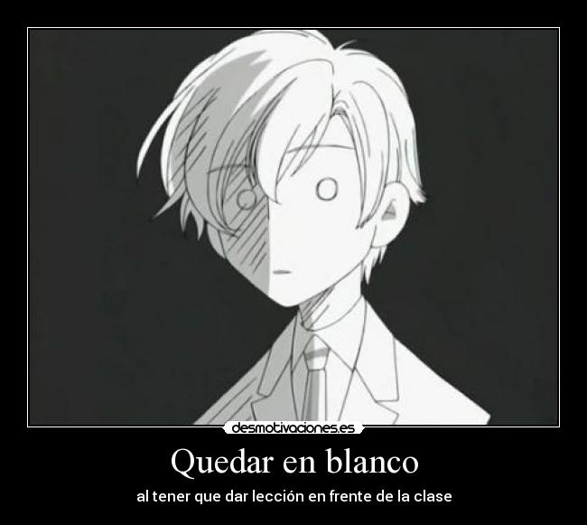 Quedar en blanco - al tener que dar lección en frente de la clase