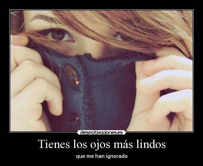 carteles ojos lindos amor ignorado metalmonkey clubkumo lol mas desmotivaciones