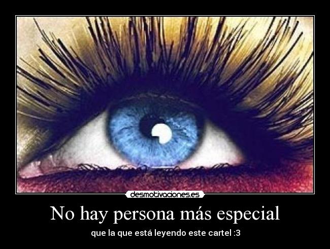 No hay persona más especial -