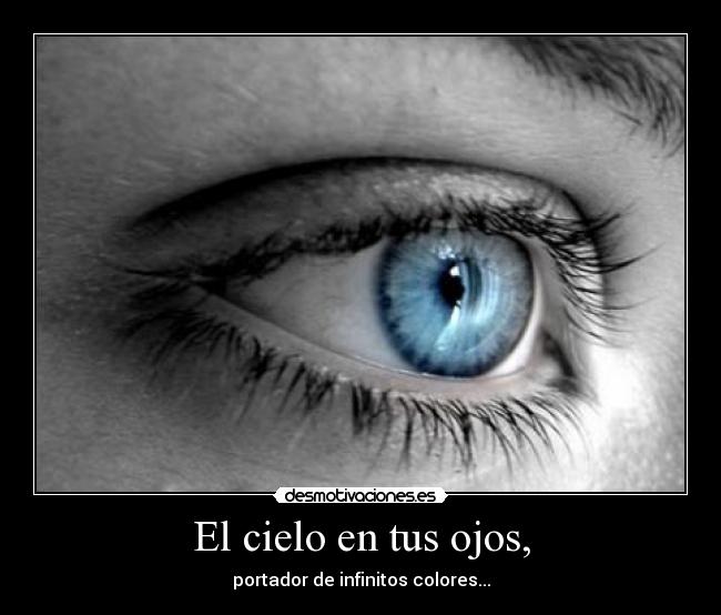 El cielo en tus ojos, - 