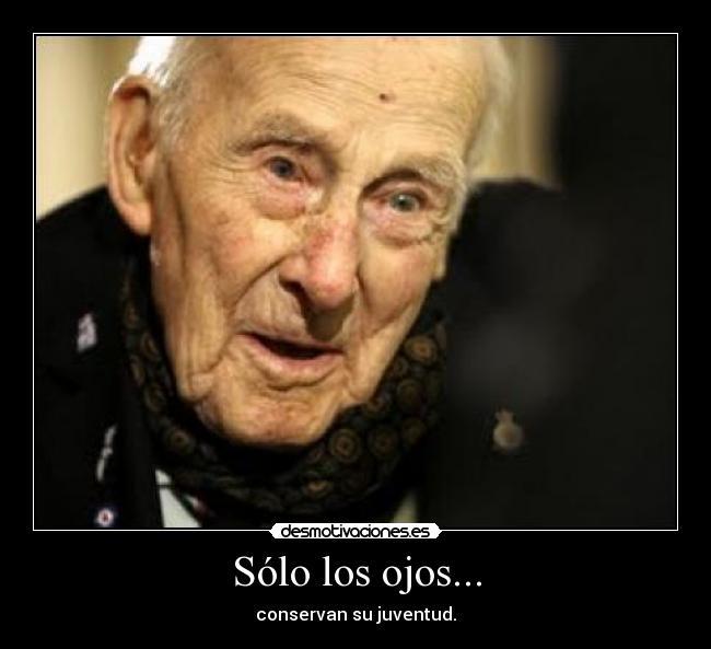 Sólo los ojos... -