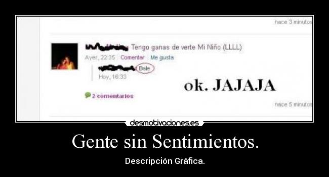 Gente sin Sentimientos. - Descripción Gráfica.
