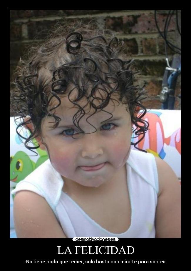 LA FELICIDAD -