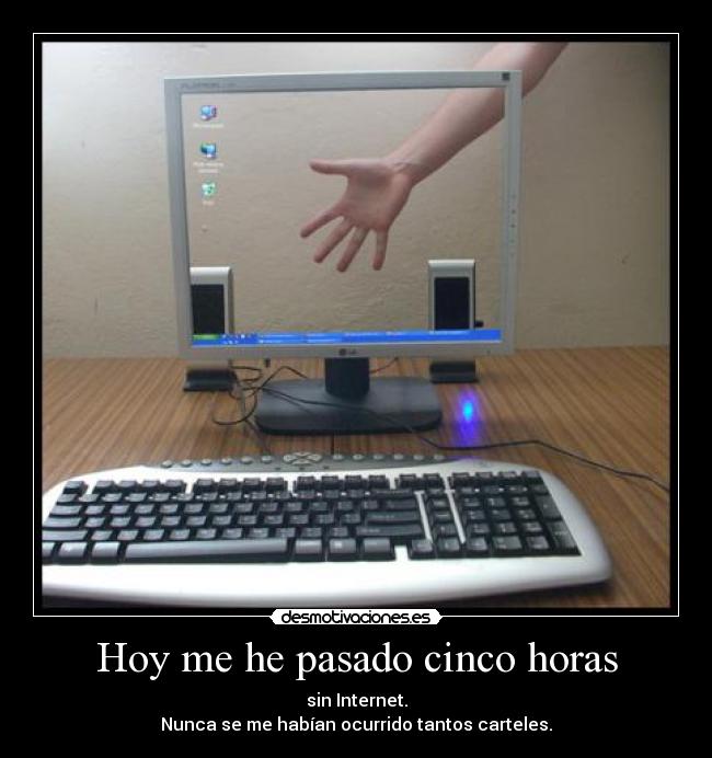Hoy me he pasado cinco horas - 