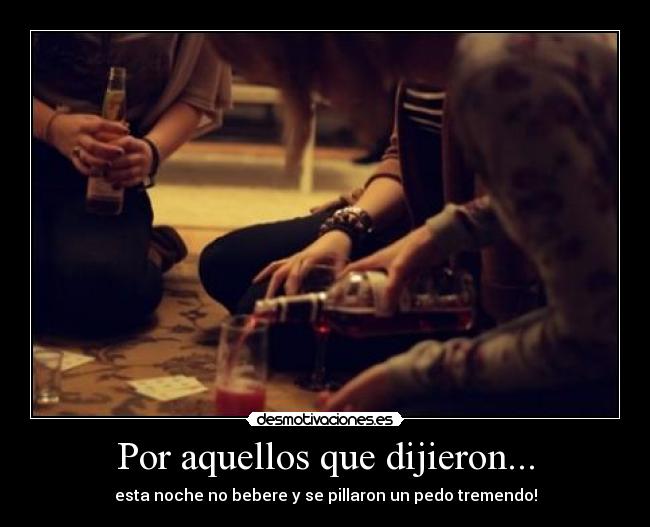 Por aquellos que dijieron... -