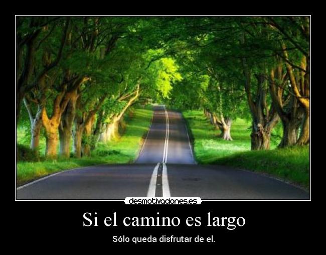 Si el camino es largo - 