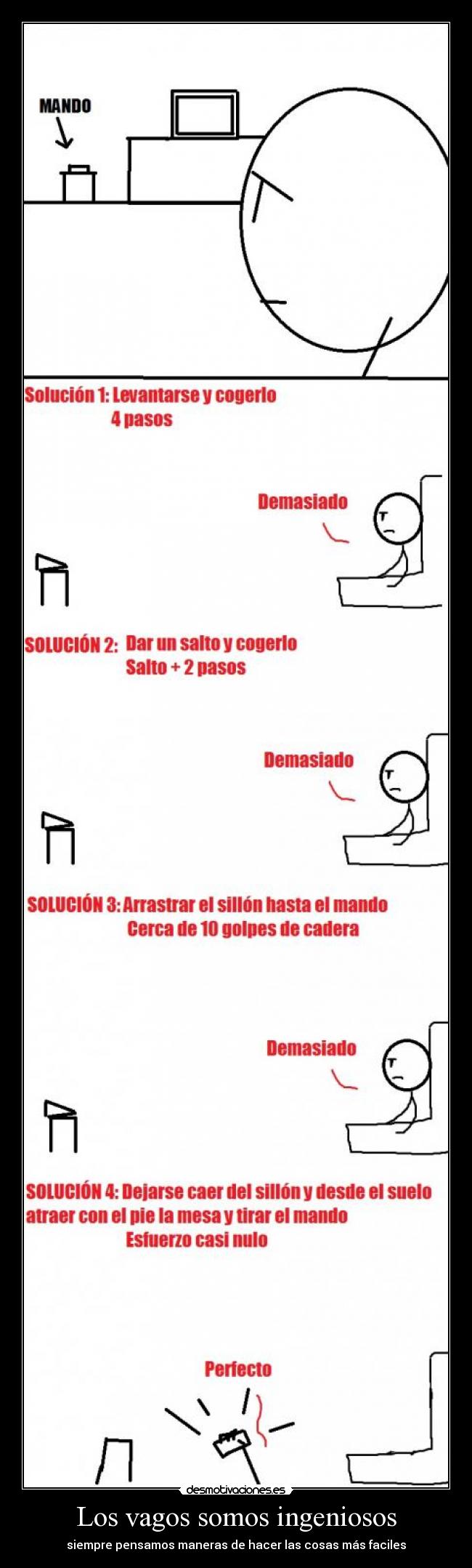 Los vagos somos ingeniosos - siempre pensamos maneras de hacer las cosas más faciles