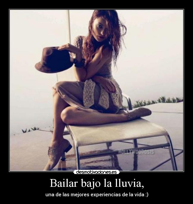 Bailar bajo la lluvia, - una de las mejores experiencias de la vida :)