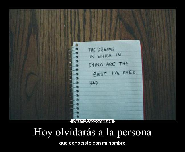 Hoy olvidarás a la persona -