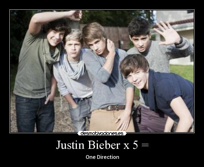 Justin Bieber x 5 = - One Direction