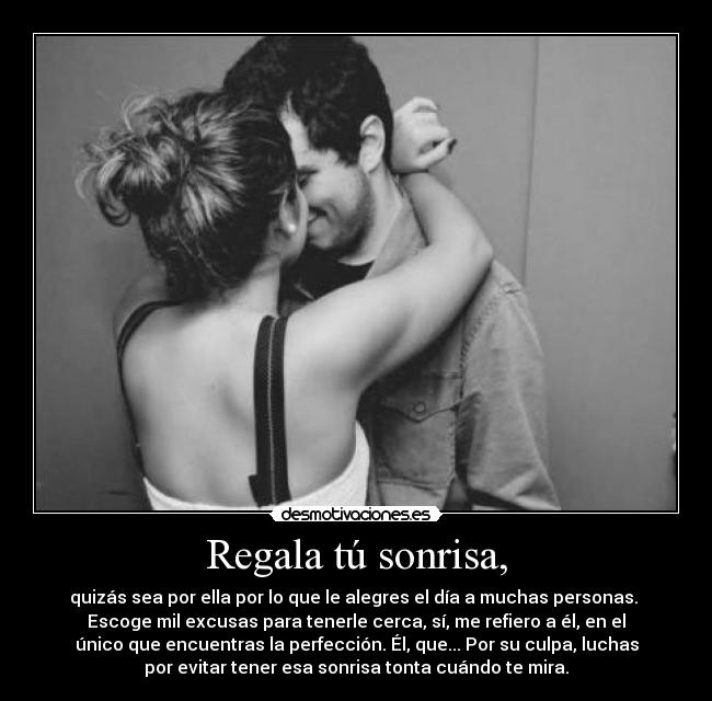Regala tú sonrisa, -