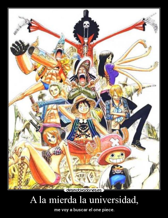 A la mierda la universidad, - 