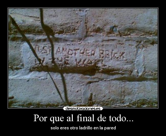 Por que al final de todo... -