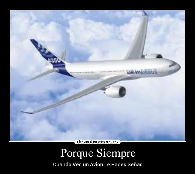 Porque Siempre - Cuando Ves un Avión Le Haces Señas