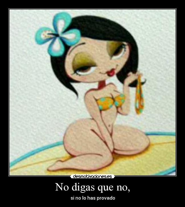No digas que no, - 