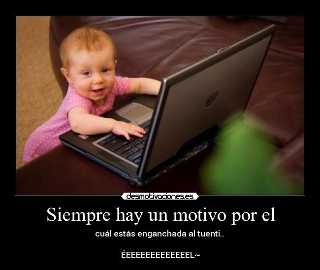 Siempre hay un motivo por el -