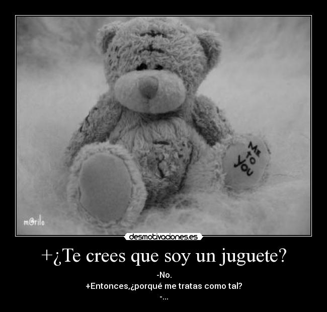 +¿Te crees que soy un juguete? - 
