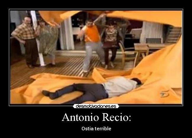 Antonio Recio: -