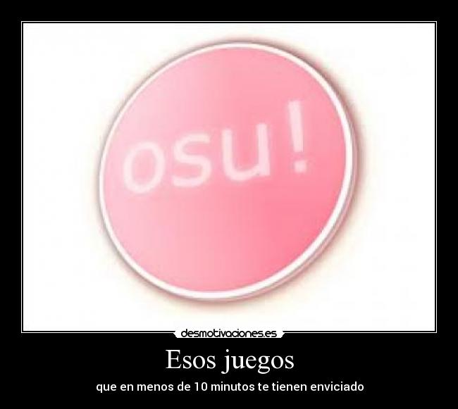 Esos juegos - que en menos de 10 minutos te tienen enviciado