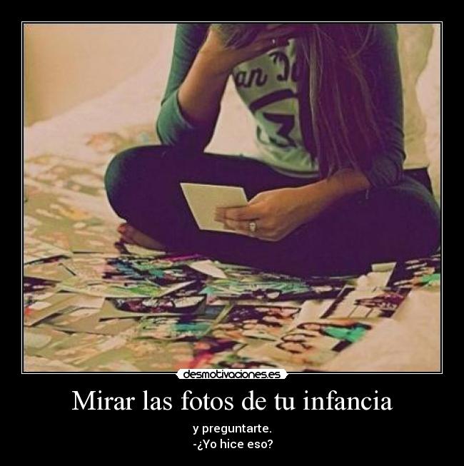 Mirar las fotos de tu infancia - 