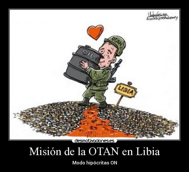 Misión de la OTAN en Libia - Modo hipócritas ON