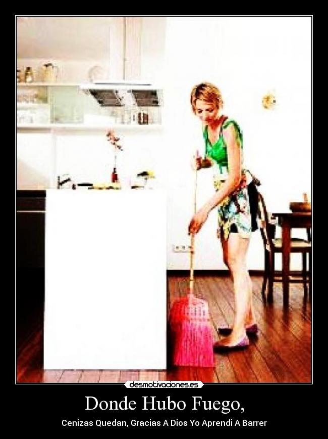 Donde Hubo Fuego, - 