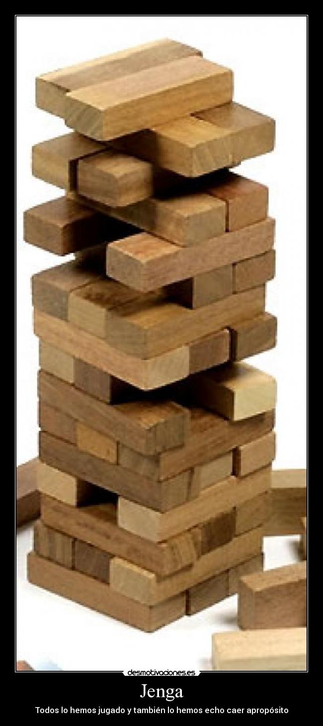 Jenga - Todos lo hemos jugado y también lo hemos echo caer apropósito