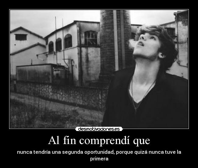 Al fin comprendí que - 