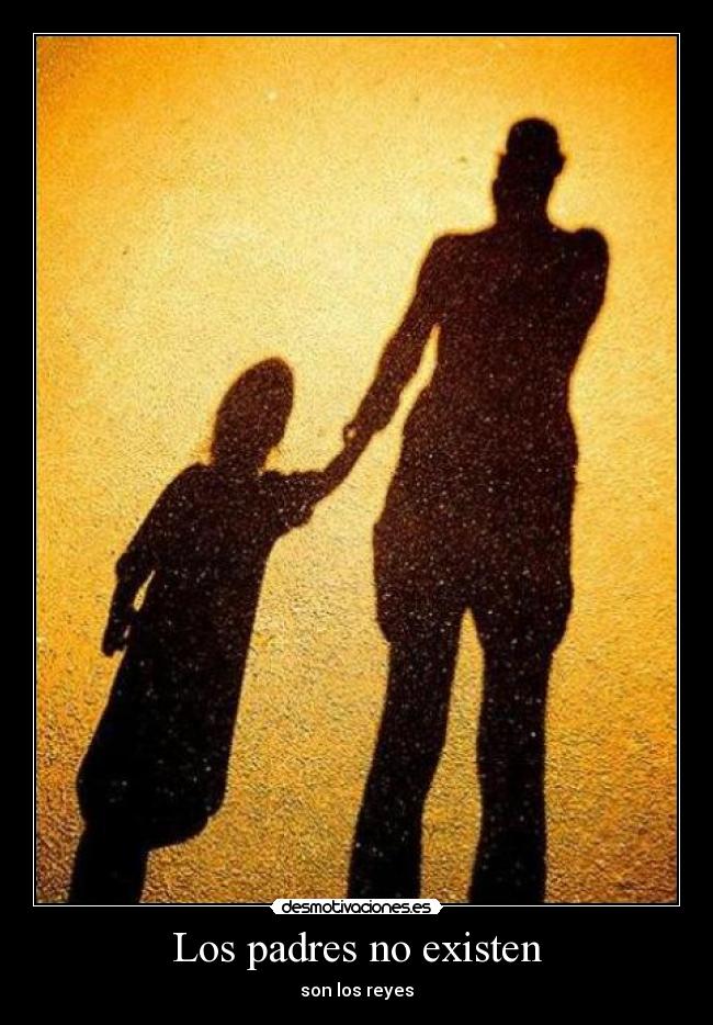 Los padres no existen -