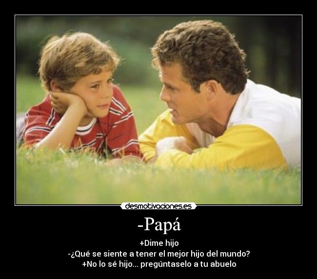 -Papá -