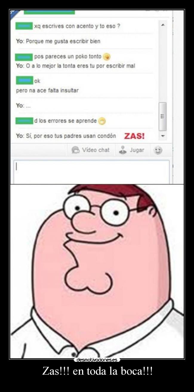 Zas!!! en toda la boca!!! - 