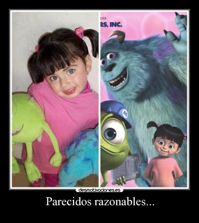 Parecidos razonables... -