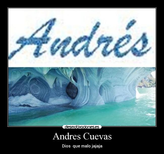 Andres Cuevas - Dios  que malo jajaja