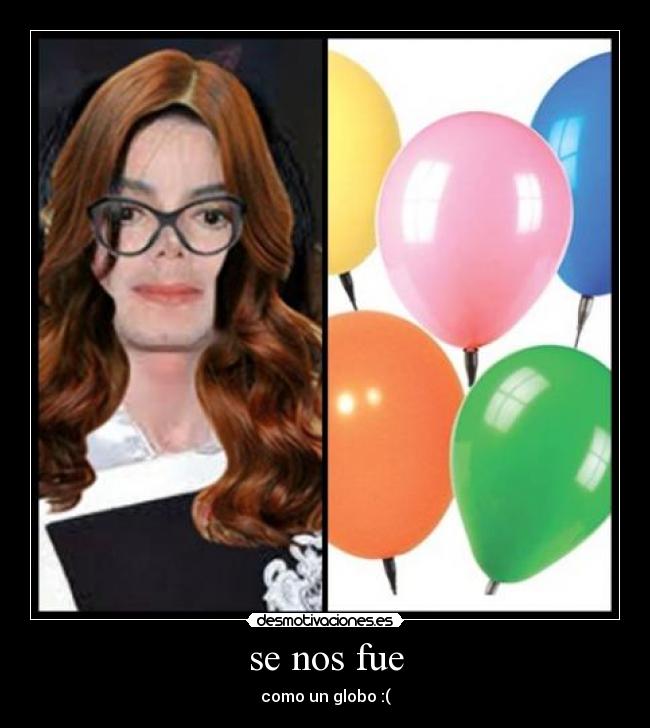 se nos fue - como un globo :(