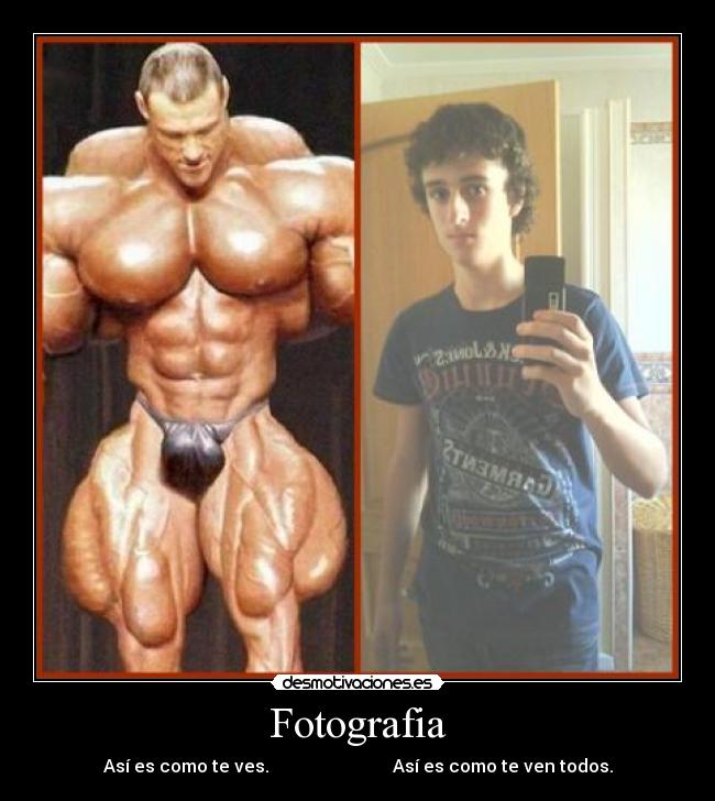 Fotografia - Así es como te ves. Así es como te ven todos.