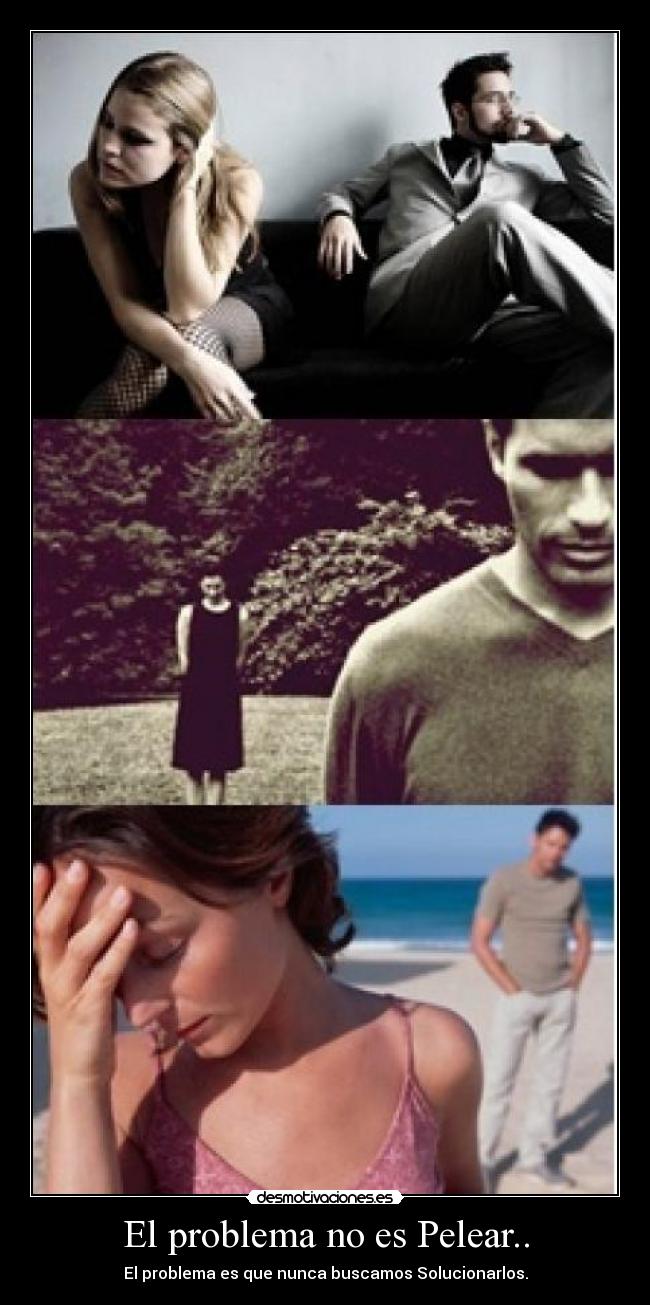 El problema no es Pelear.. -
