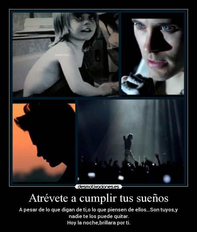 Atrévete a cumplir tus sueños -