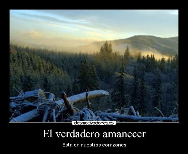 El verdadero amanecer - Esta en nuestros corazones