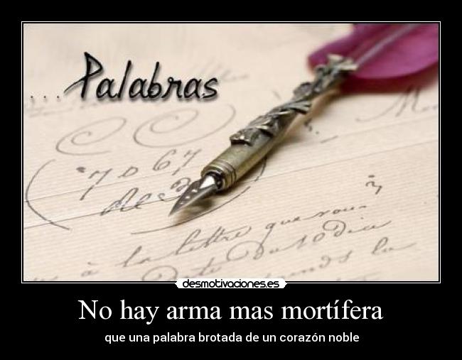 No hay arma mas mortífera -