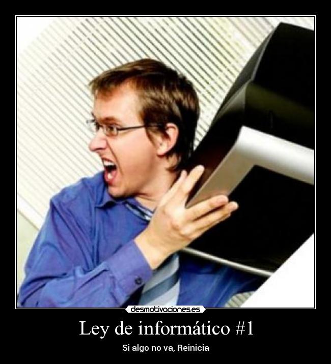 Ley de informático #1 -