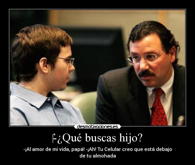 ‎-¿Qué buscas hijo? - 