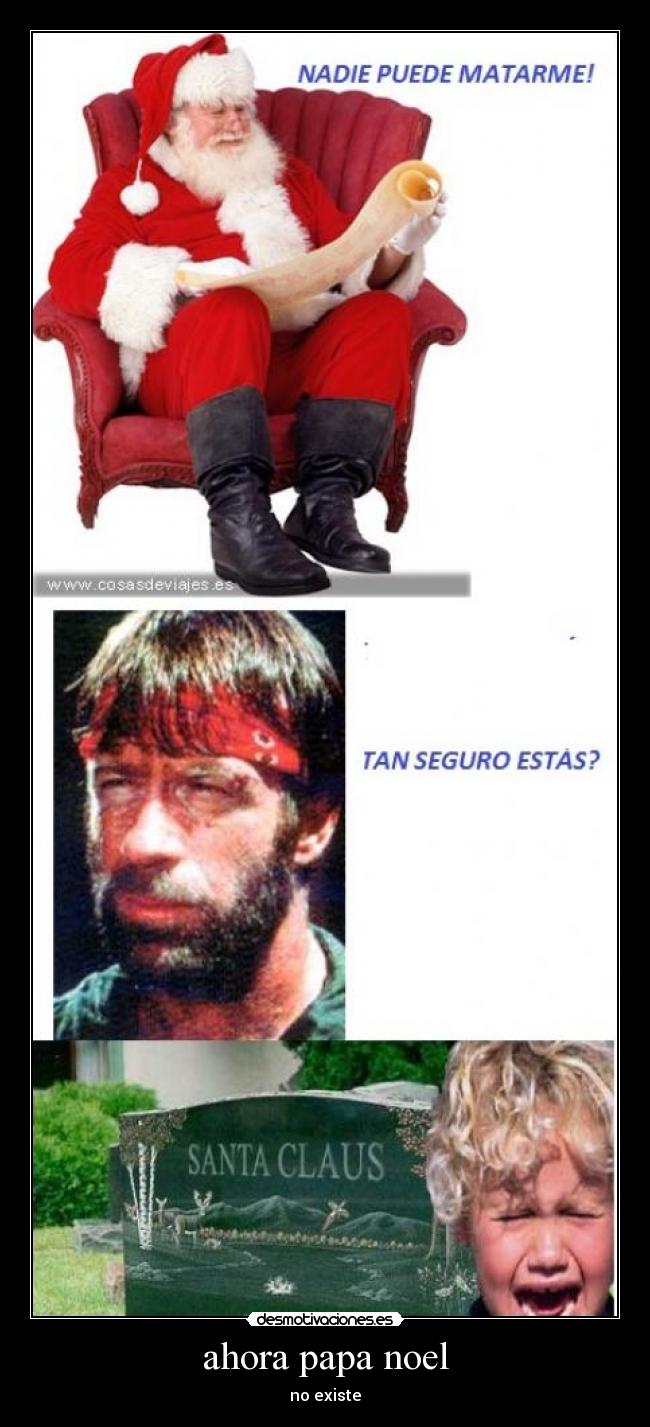 ahora papa noel - no existe